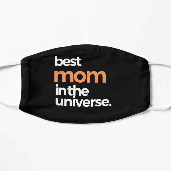 Best Mom in the Universe Flat Mask