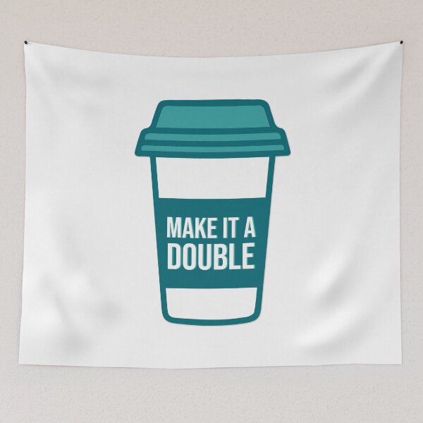 Item preview, Make it a double! - Grad School Humor - Teal designed and sold by DianaHumble.