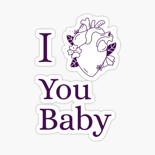 I Love You Baby Stickers Redbubble