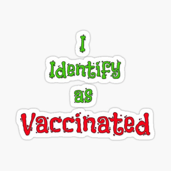 I Identify as Vaccinated Sticker