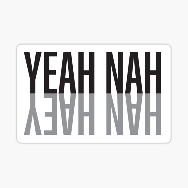 Yeah Nah Sticker