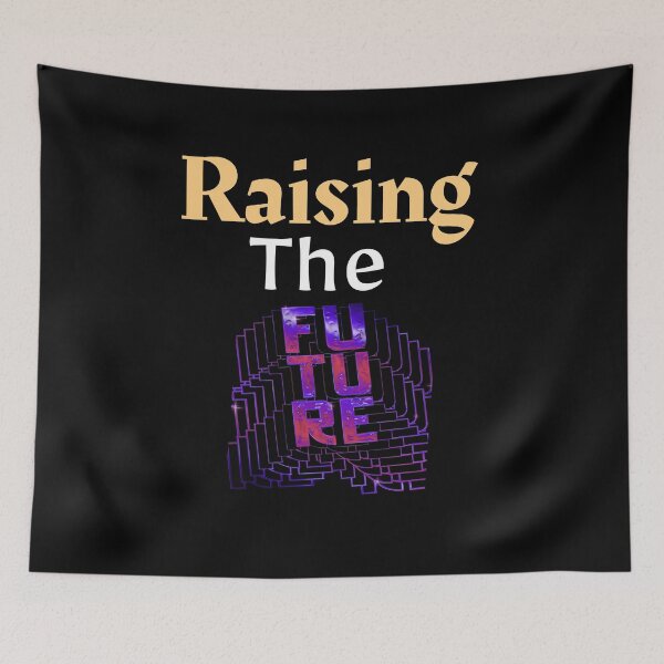 Item preview, Raising the future designed and sold by mr&mrsmalik malik.