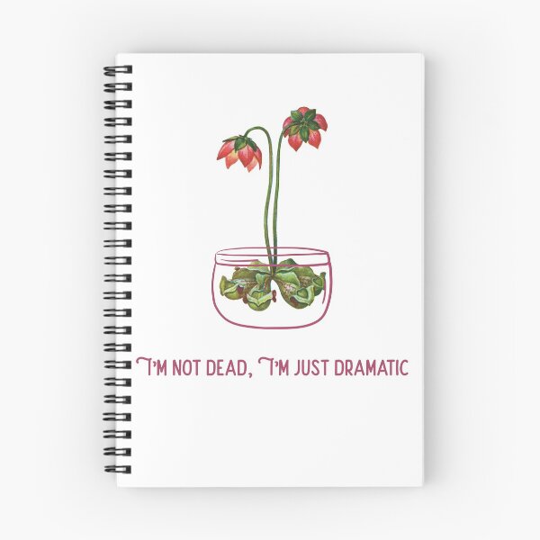 Item preview, Im Not Dead Im Just Dramatic Plant designed and sold by MichaelRhodes.
