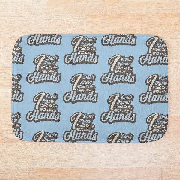Item preview, I Don't Know What To Do With My Hands designed and sold by Creatively Torn.