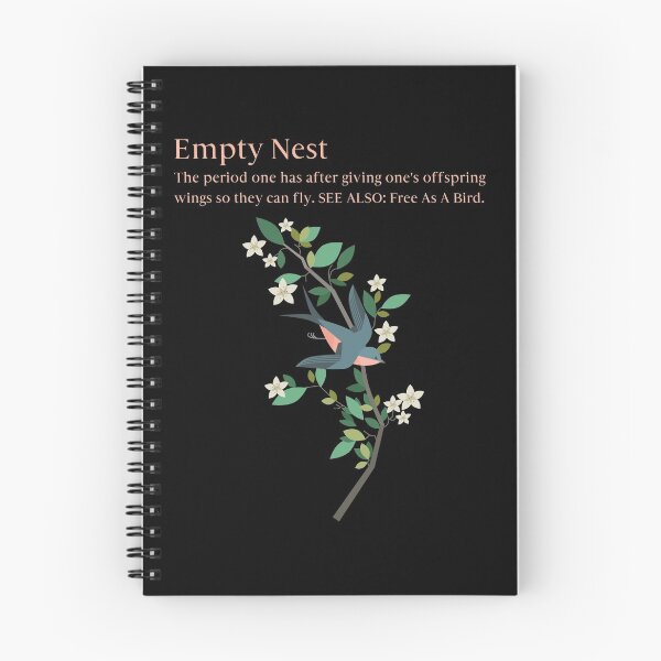 Item preview, Empty Nest - The period one has after giving one's offspring wings so they can fly. SEE ALSO: Free as a Bird Funny Empty Nester designed and sold by ShowMePrints.