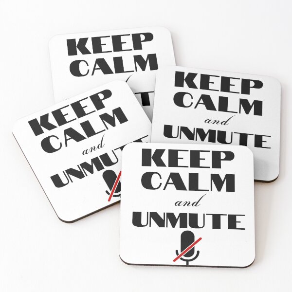 Item preview, Keep Calm and Unmute, you're on mute designed and sold by Six Deers.