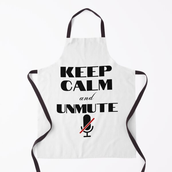 Item preview, Keep Calm and Unmute, you're on mute designed and sold by Six Deers.