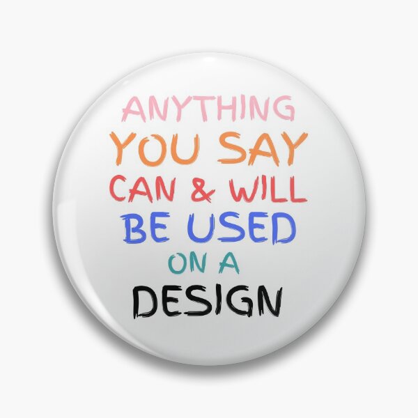 Item preview, Copy oAnything You Say Can And Will Be Used designed and sold by Zenith-capitis.