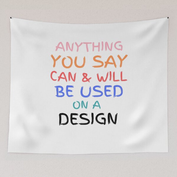 Item preview, Copy oAnything You Say Can And Will Be Used designed and sold by Zenith-capitis.