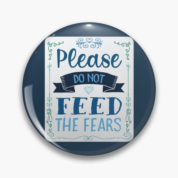 Item preview, Encouraging Message, Don't Feed the Fears designed and sold by TheMurphyGirl.