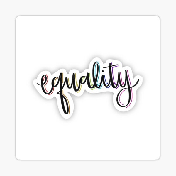 Equality Sticker Sticker For Sale By Mw07 Redbubble