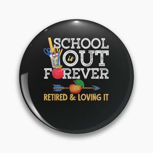 Item preview, Women School Is Out Forever Retired And Loving It Retirement T-Shirt designed and sold by Improve-Riodeja.