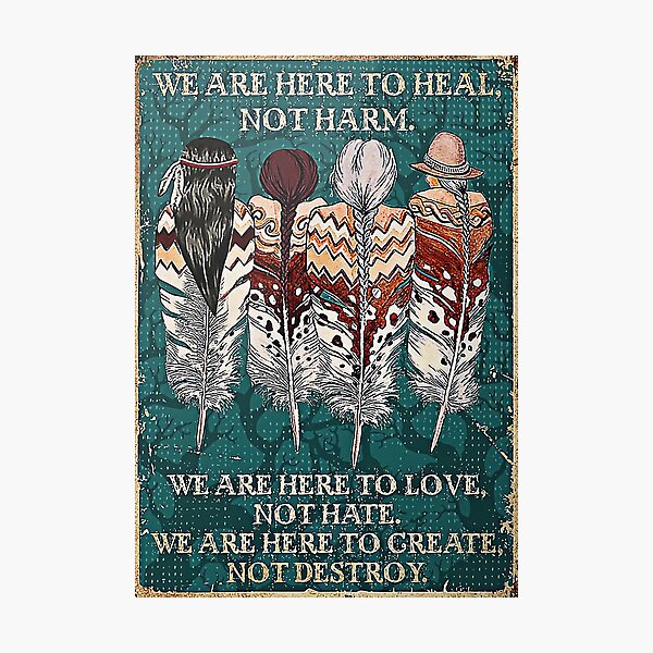 Item preview, Native American We Are Here To Heal Not Harm Poster designed and sold by RadanaMJohnova.