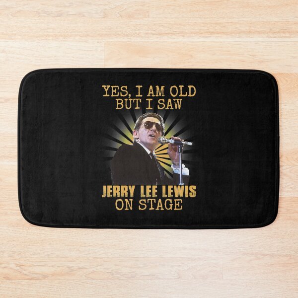 Item preview, Yes I'm Old But I Saw Jerry Lee Lewis On Stage designed and sold by Suzanne86.