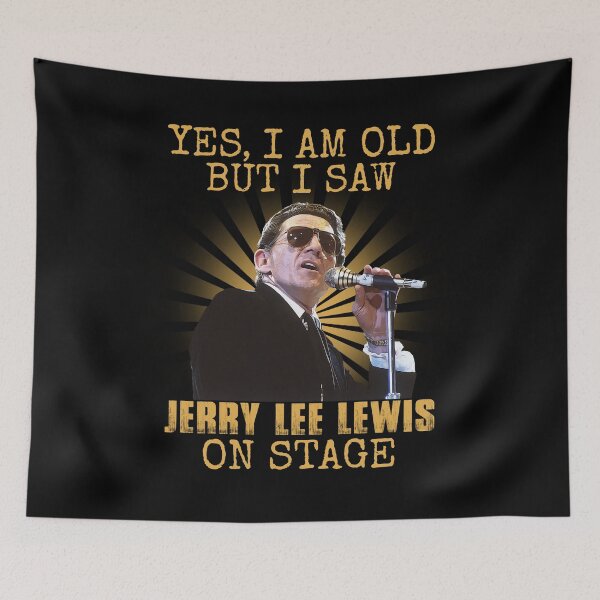 Item preview, Yes I'm Old But I Saw Jerry Lee Lewis On Stage designed and sold by Suzanne86.