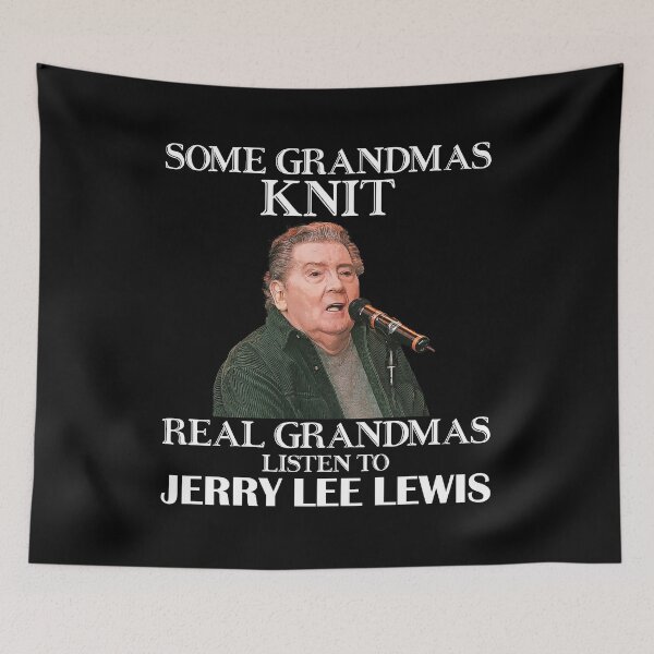 Item preview, Some Grandmas Knit Real Grandmas Listen to Jerry Lee Lewis designed and sold by Suzanne86.