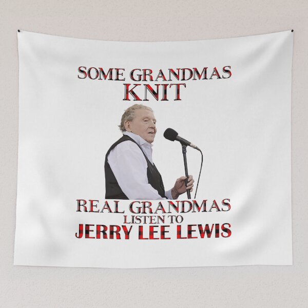 Item preview, Some Grandmas Knit Real Grandmas Listen to Jerry Lee Lewis designed and sold by Suzanne86.