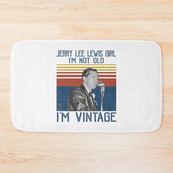 Item preview,  Retro Jerry Lee Lewis Girl I'm Not Old I'm Vintage designed and sold by Suzanne86.