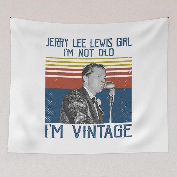Item preview,  Retro Jerry Lee Lewis Girl I'm Not Old I'm Vintage designed and sold by Suzanne86.