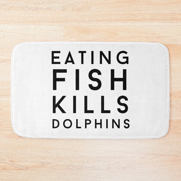Item preview, Eating Fish Kills Dolphins designed and sold by Wenellen.