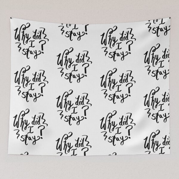 Item preview, Why did I stay? designed and sold by Kelsey Woods.