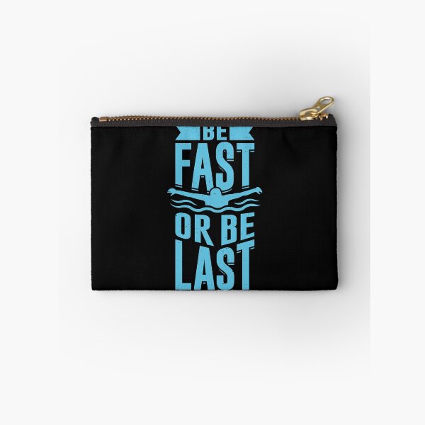 Item preview, Be Fast Or Be Last Swimming Swimmer Gift designed and sold by Marcid95.