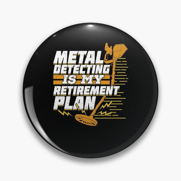 Item preview, Metal Detecting Is My Retirement Plan designed and sold by Marcid95.