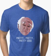 Pretty Good Tri-blend T-Shirt