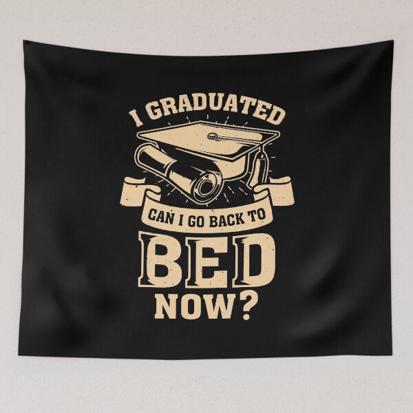 Item preview, I Graduated Can I Go Back To Bed Now designed and sold by Marcid95.