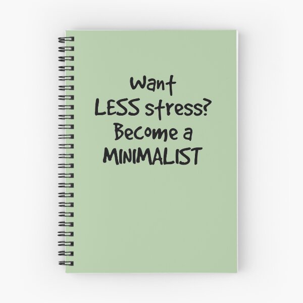 Item preview, Want Less Stress? Become a Minimalist designed and sold by Twittlefish.