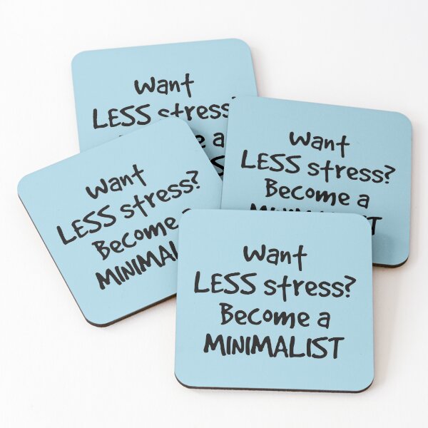Item preview, Want Less Stress? Become a Minimalist designed and sold by Twittlefish.
