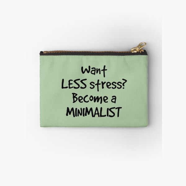 Item preview, Want Less Stress? Become a Minimalist designed and sold by Twittlefish.