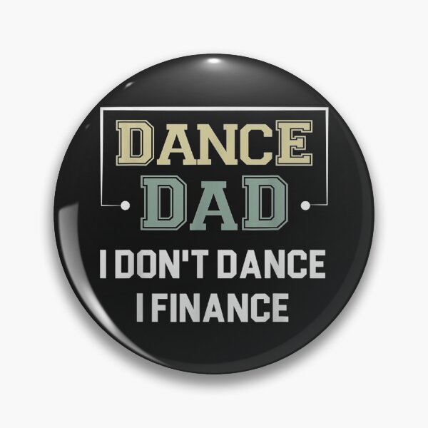 Item preview, Mens Dance Dad I Dont Dance I Finance Funny Dancing Dad Saying TShirt5 designed and sold by blancatawa.