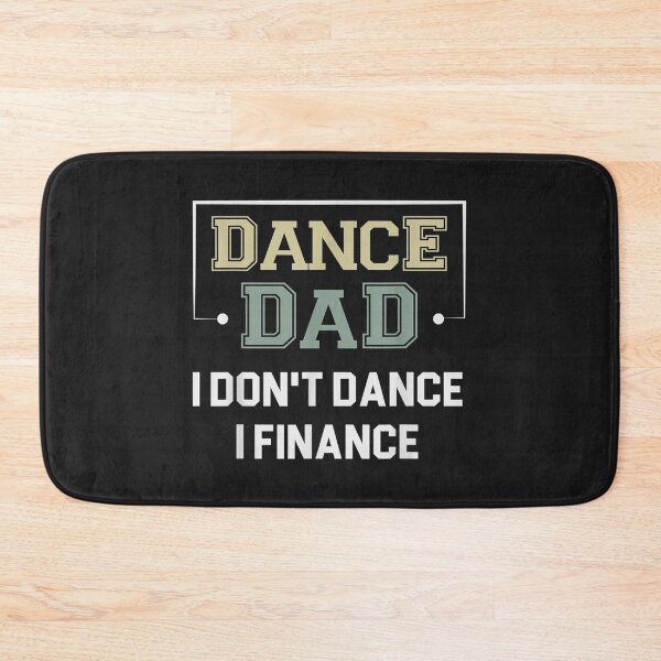 Item preview, Mens Dance Dad I Dont Dance I Finance Funny Dancing Dad Saying TShirt5 designed and sold by blancatawa.