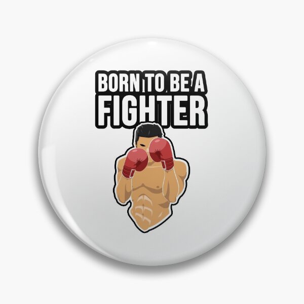 Item preview, Born to be a fighter designed and sold by TopsellerShirts.