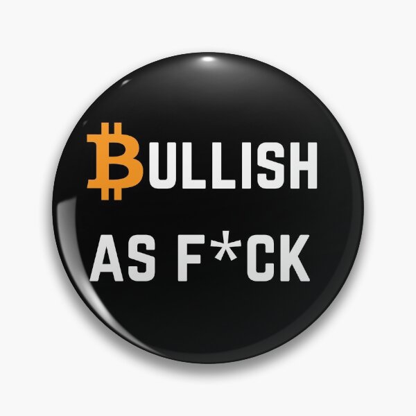 Item preview, Bullish As F*ck Bitcoin BTC Quote designed and sold by Unworldly.
