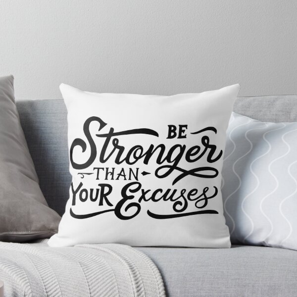 Item preview, Be Stronger than Your Excuses designed and sold by Gavinstar.