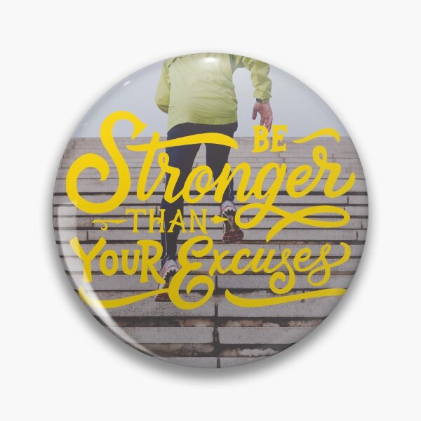 Item preview, Be Stronger than Your Excuses designed and sold by Gavinstar.