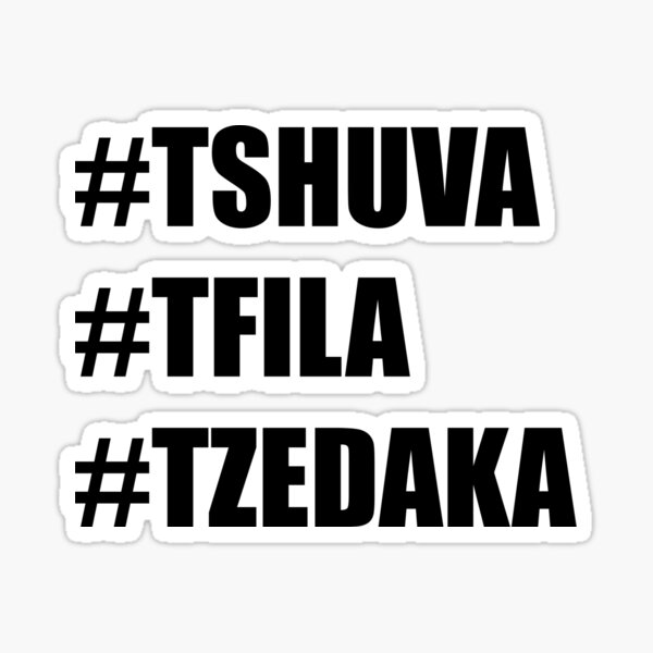 TSHUVA TFILA TZEDAKA Sticker