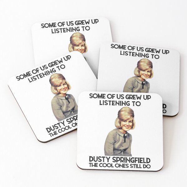 Item preview, Some Of Us Grew Up Listening To Dusty Springfield The Cool Ones Still Do designed and sold by griffithspoppy.