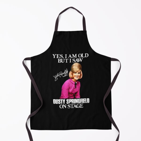 Item preview, Yes I'm Old But I Saw Dusty Springfield On Stage designed and sold by griffithspoppy.