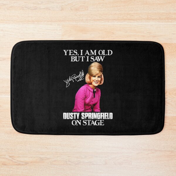 Item preview, Yes I'm Old But I Saw  Dusty Springfield On Stage designed and sold by griffithspoppy.