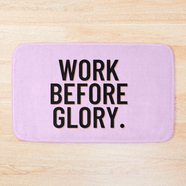 Item preview, Work Before Glory designed and sold by smrithi2936.