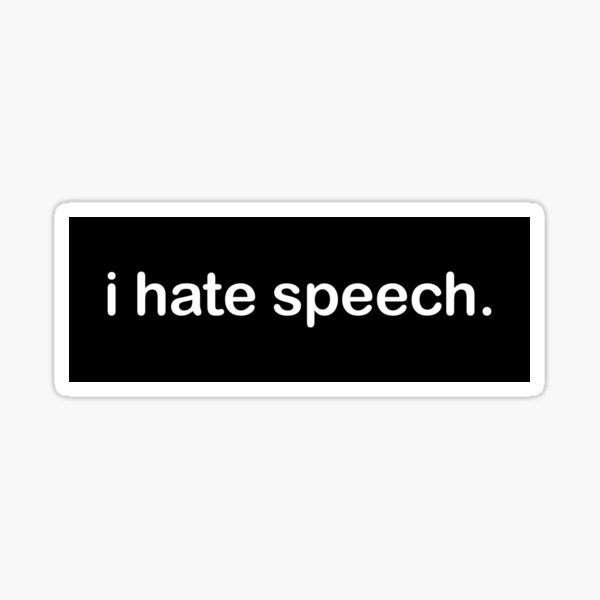 Item preview, i hate speech designed and sold by AntiLiberalArt.
