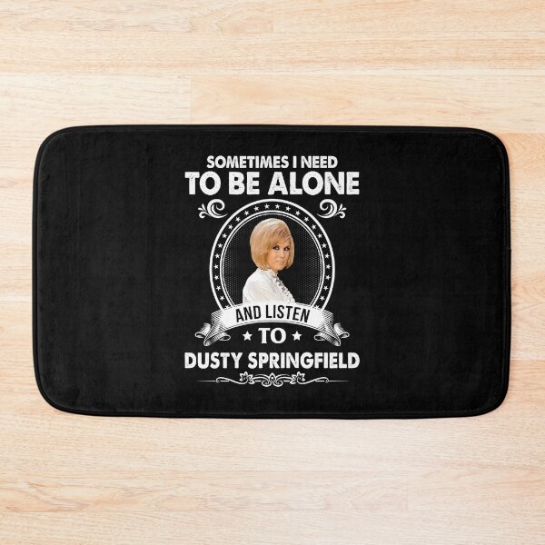 Item preview, Sometime I Need To Be Alone and Listen To Dusty Springfield Classic designed and sold by griffithspoppy.