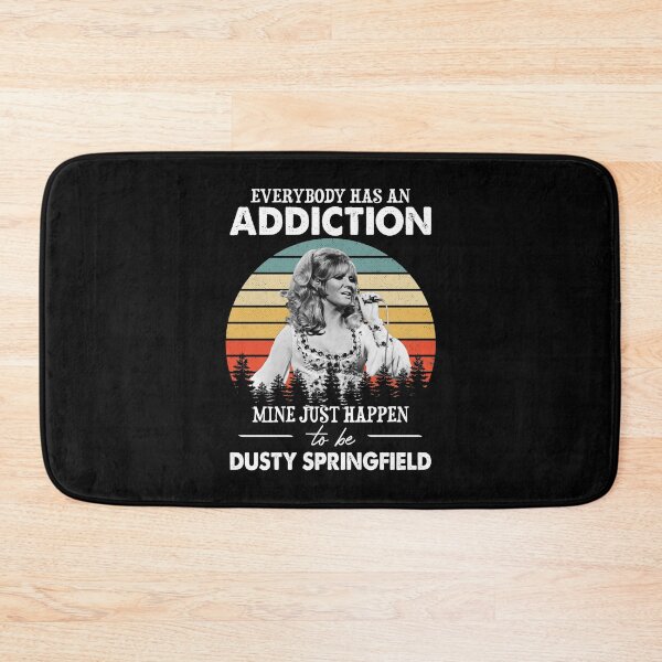 Item preview, Everybody Has An Addiction Mine Just Happens To Be Dusty Springfield designed and sold by griffithspoppy.