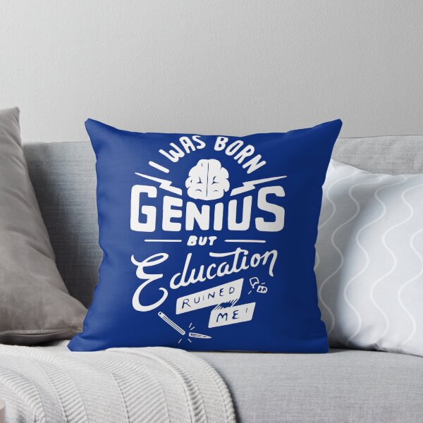 Item preview, Born Genius but Education Ruined me designed and sold by Dumzville.