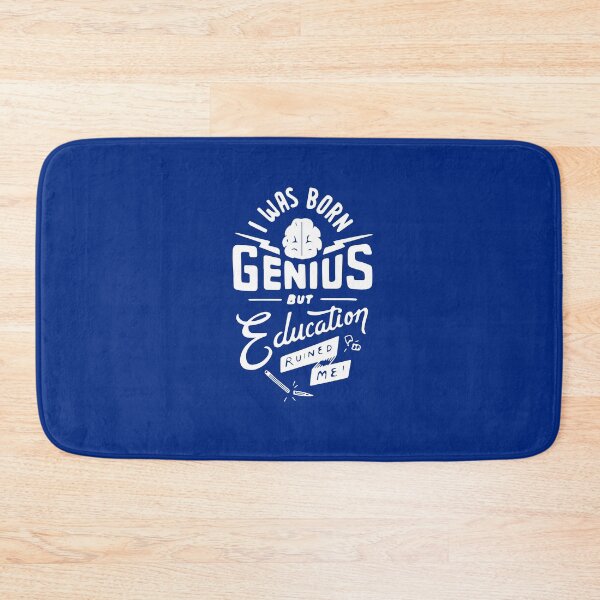 Item preview, Born Genius but Education Ruined me designed and sold by Dumzville.
