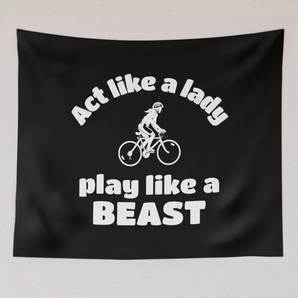 Item preview, Cycling: Act like a lady play like a beast designed and sold by TheGreenGoat.