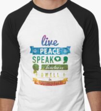 Live peace, speak kindness, dwell in possibility Men's Baseball ¾ T-Shirt